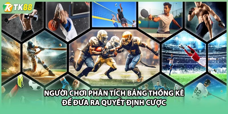 Người chơi phân tích bảng thống kê để đưa ra quyết định cược