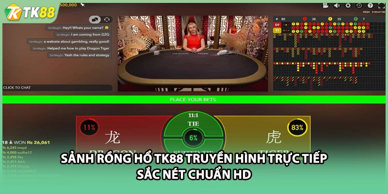 Sảnh rồng hổ TK88 truyền hình trực tiếp sắc nét chuẩn HD